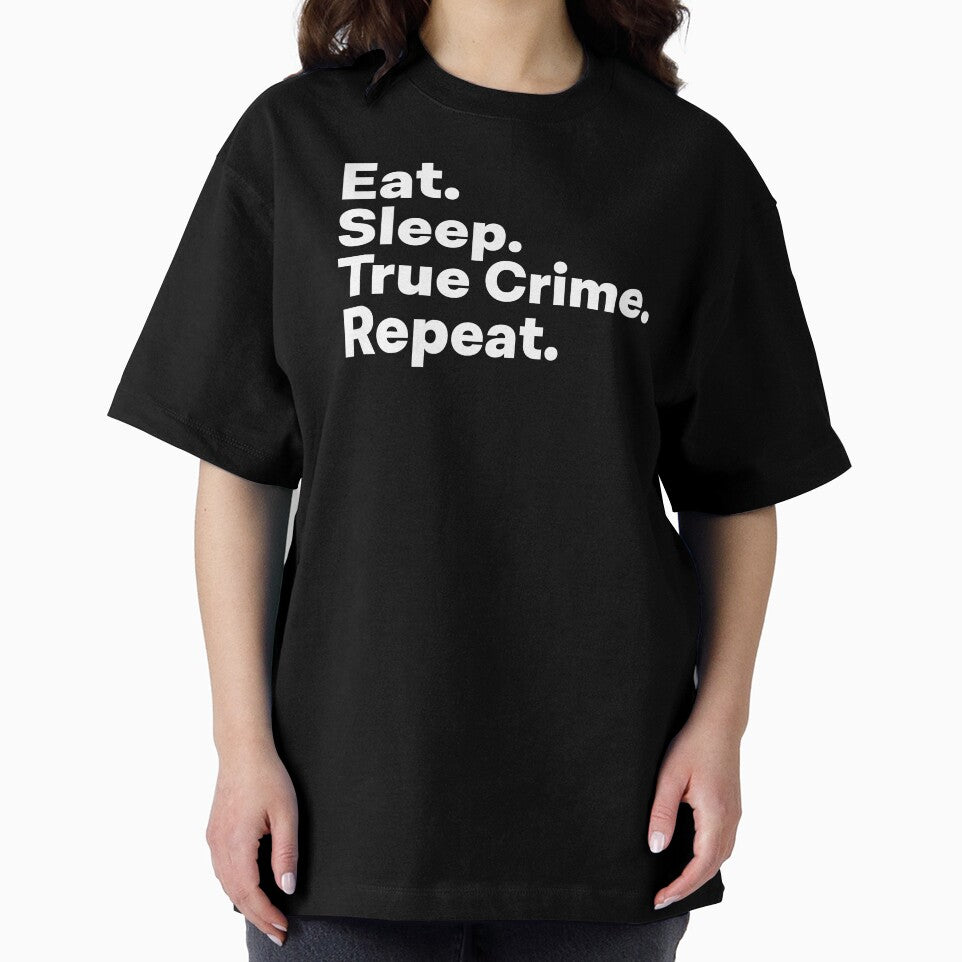Eat Sleep True Crime Repeat by teesaurus