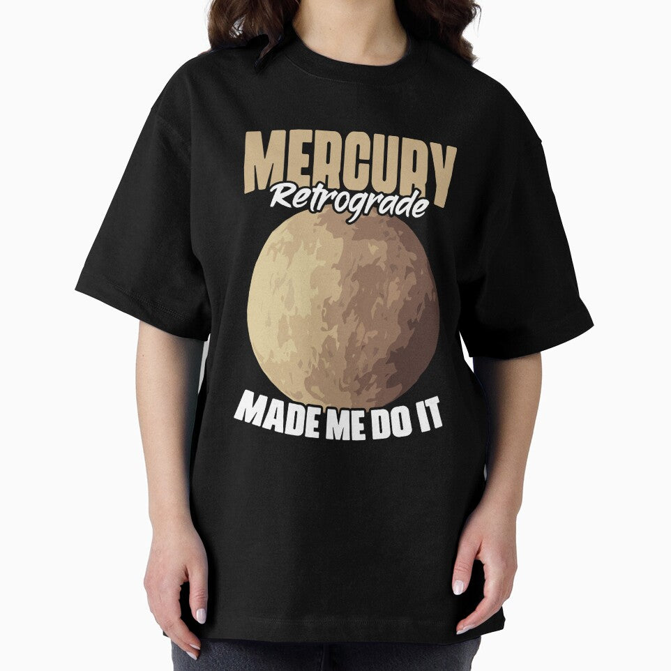 Funny Mercury Retrograde Made Me Do It Astrology Astrologer by Nessshirts