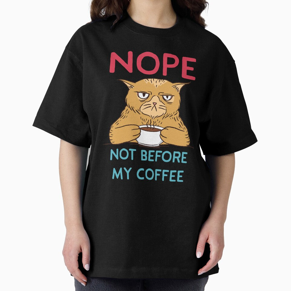 Funny Nope Not Before My Coffee Cat by ForFunDesigns