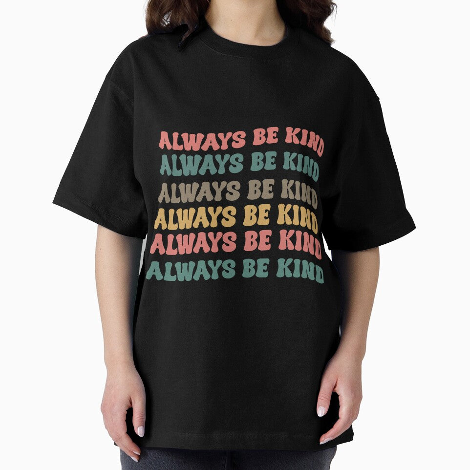 ALWAYS BE KIND T-Shirt by panshop20