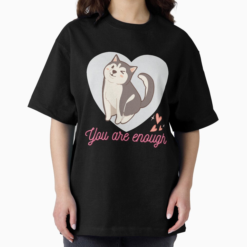 You are enough dog by Dailyanimal