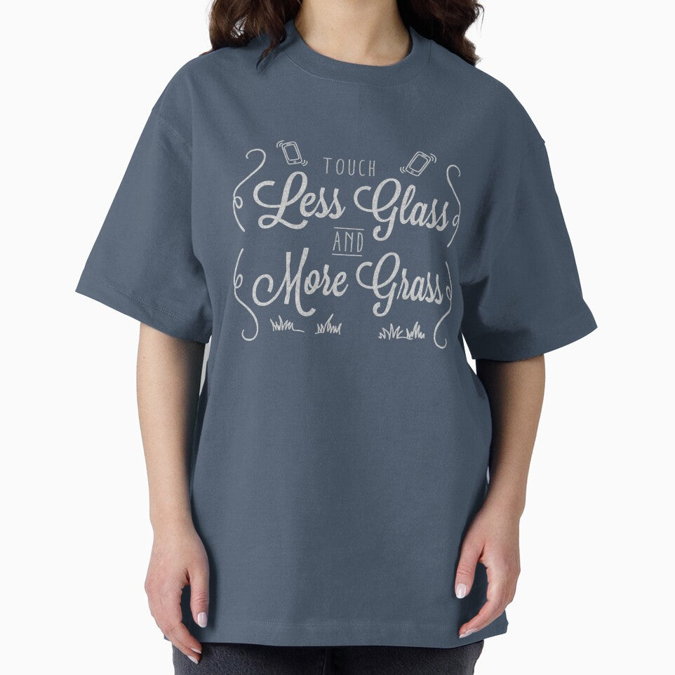Touch Less Glass and More Grass by HeyFritters' Redbubble Shop