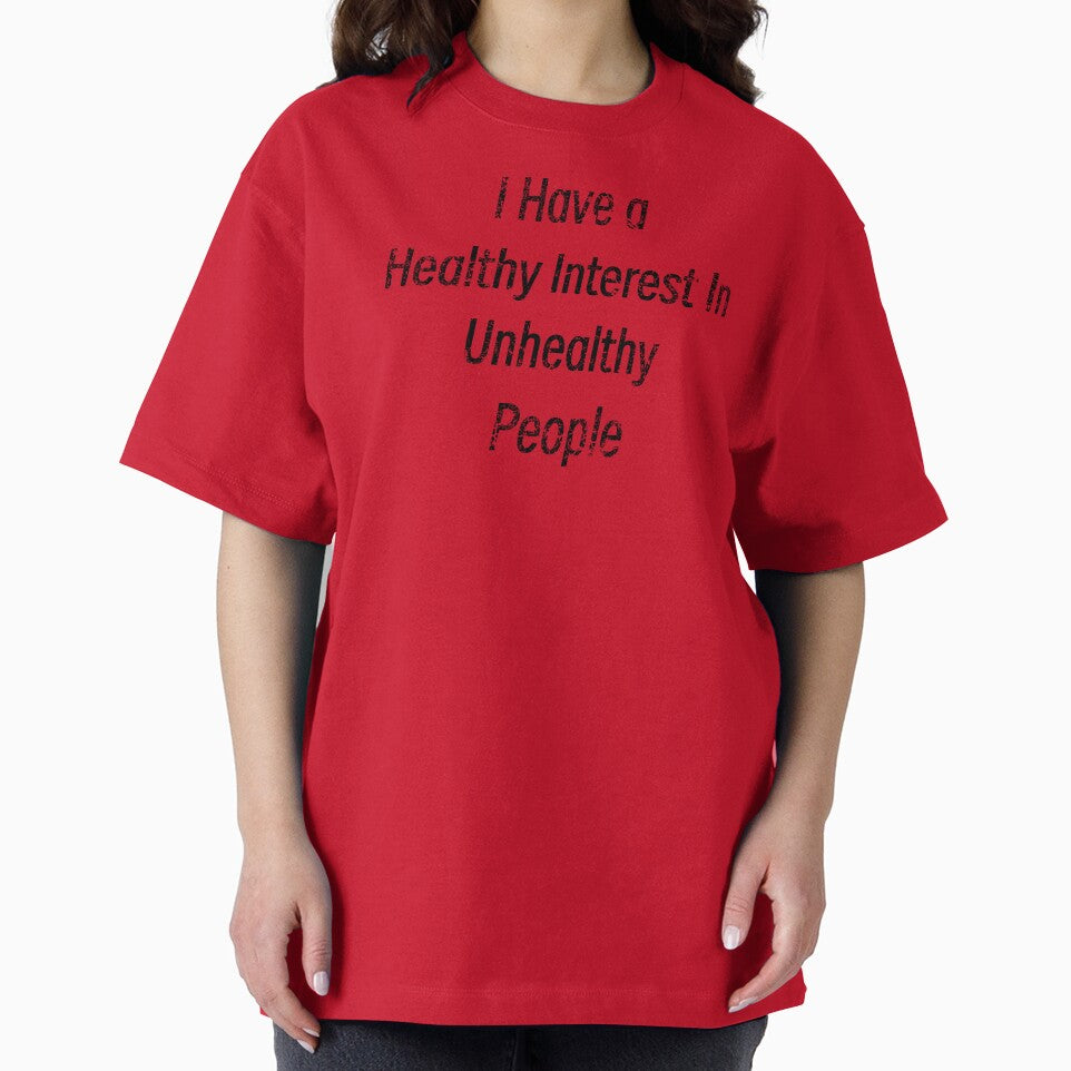 I have a healthy interest in unhealthy people  Murder Mystery Podcast Lover by BlueLineLAX