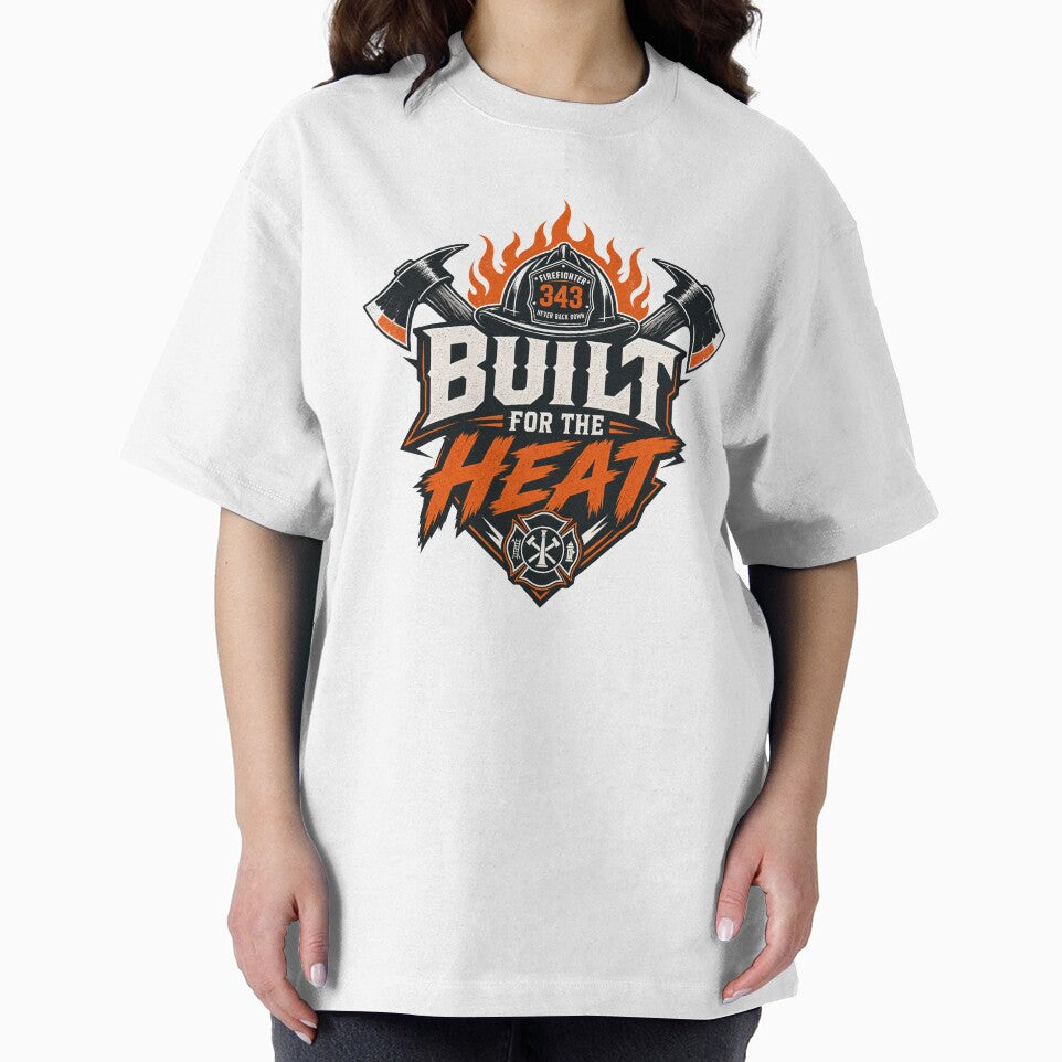 Firefighter Built For The Heat Motivational Slogan gift for Firefighter by LD ART