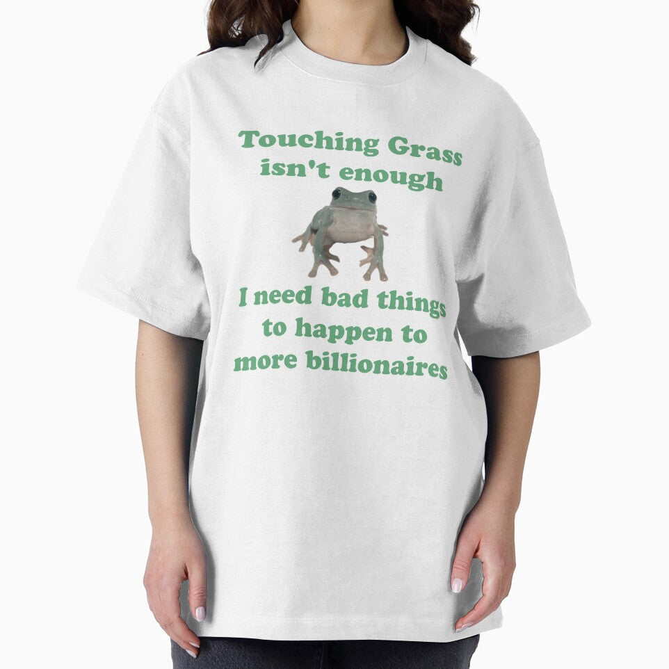 Touching Grass Isn't Enough Anti-Billionaire by PiperFlowerFox