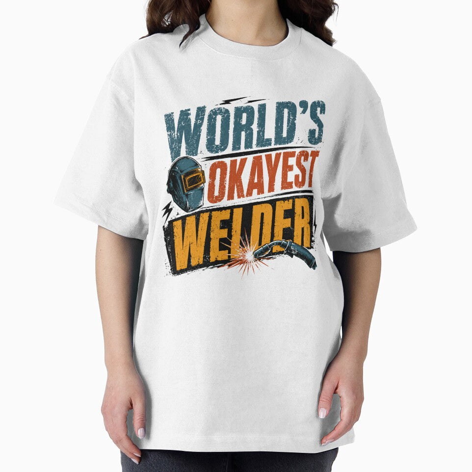 World's Okayest Welder Welding Metalworker Fabricator by RetroMini2026