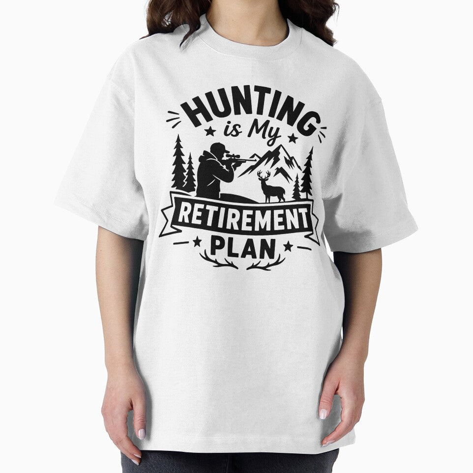 Hunting Is My Retirement Plan by gunaone-design