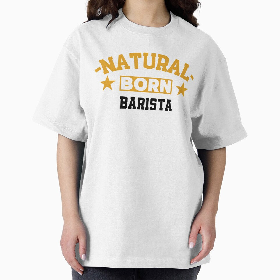Natural Born Barista - Funny Gift for Barista S4G by eeternalrestt