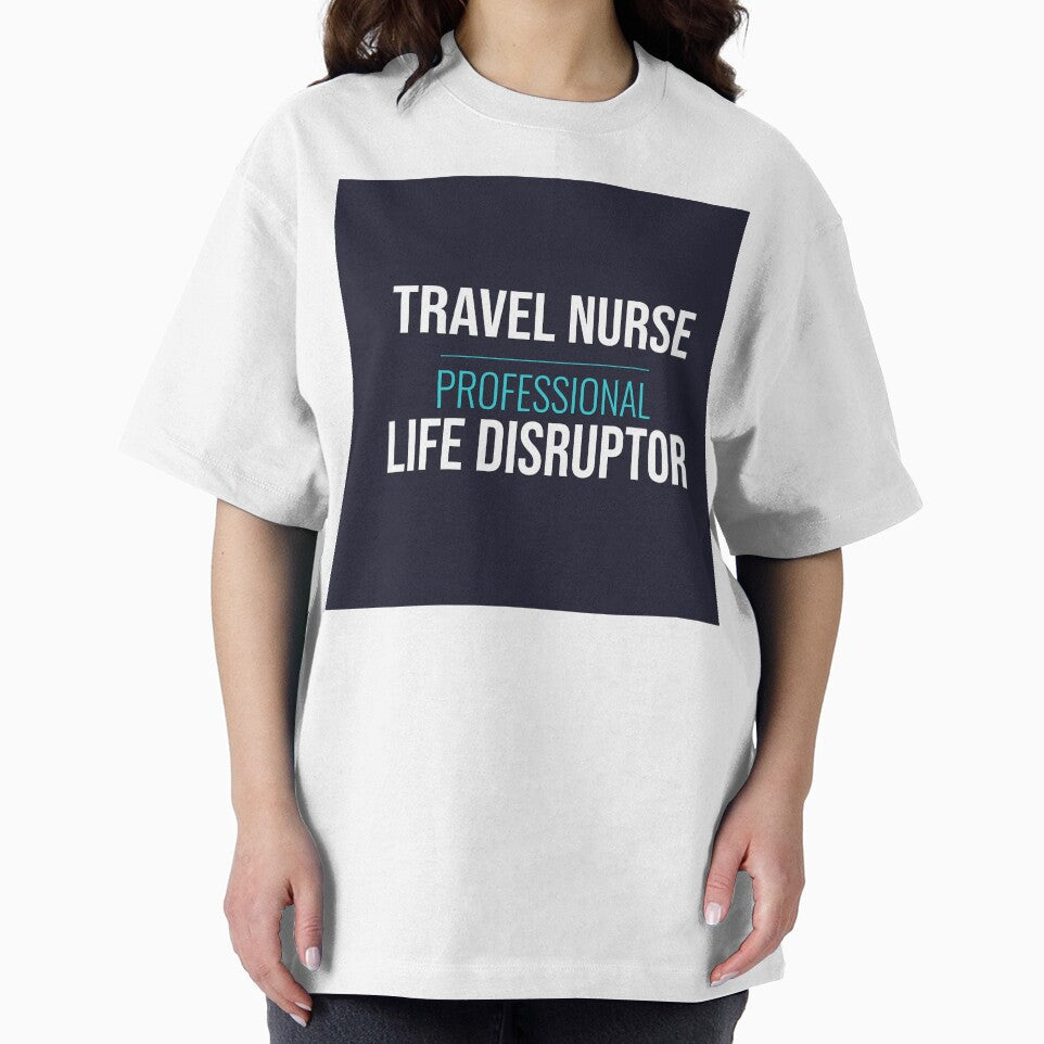 Travel Nurse Professional Life Disruptor Funny Travel Nursing Gift by RidgelinePress
