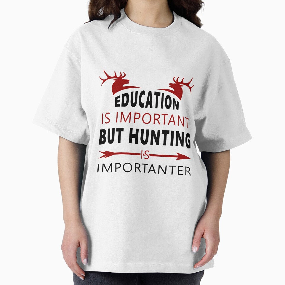 Eduaction is important but hunting is importanter by RPHDesigns