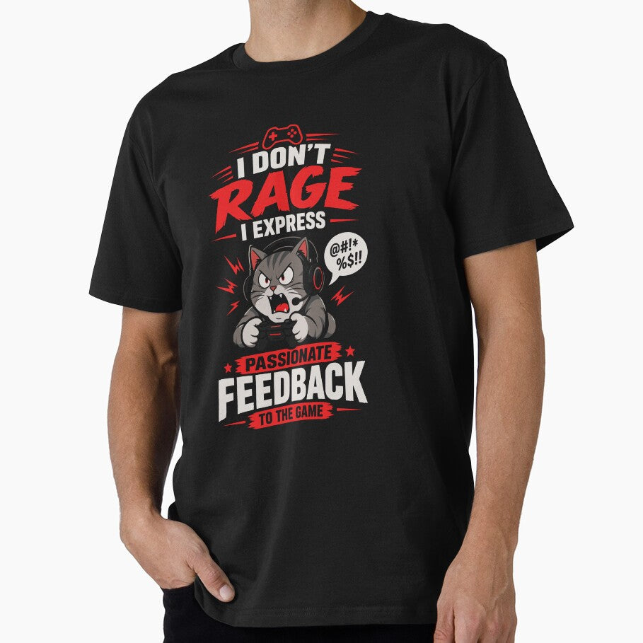 I Don’t Rage I Express Passionate Feedback – Funny Gamer Gaming Humor T-Shirt by mraihan