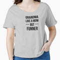 Grandma Like A Mom But Funner by teegear