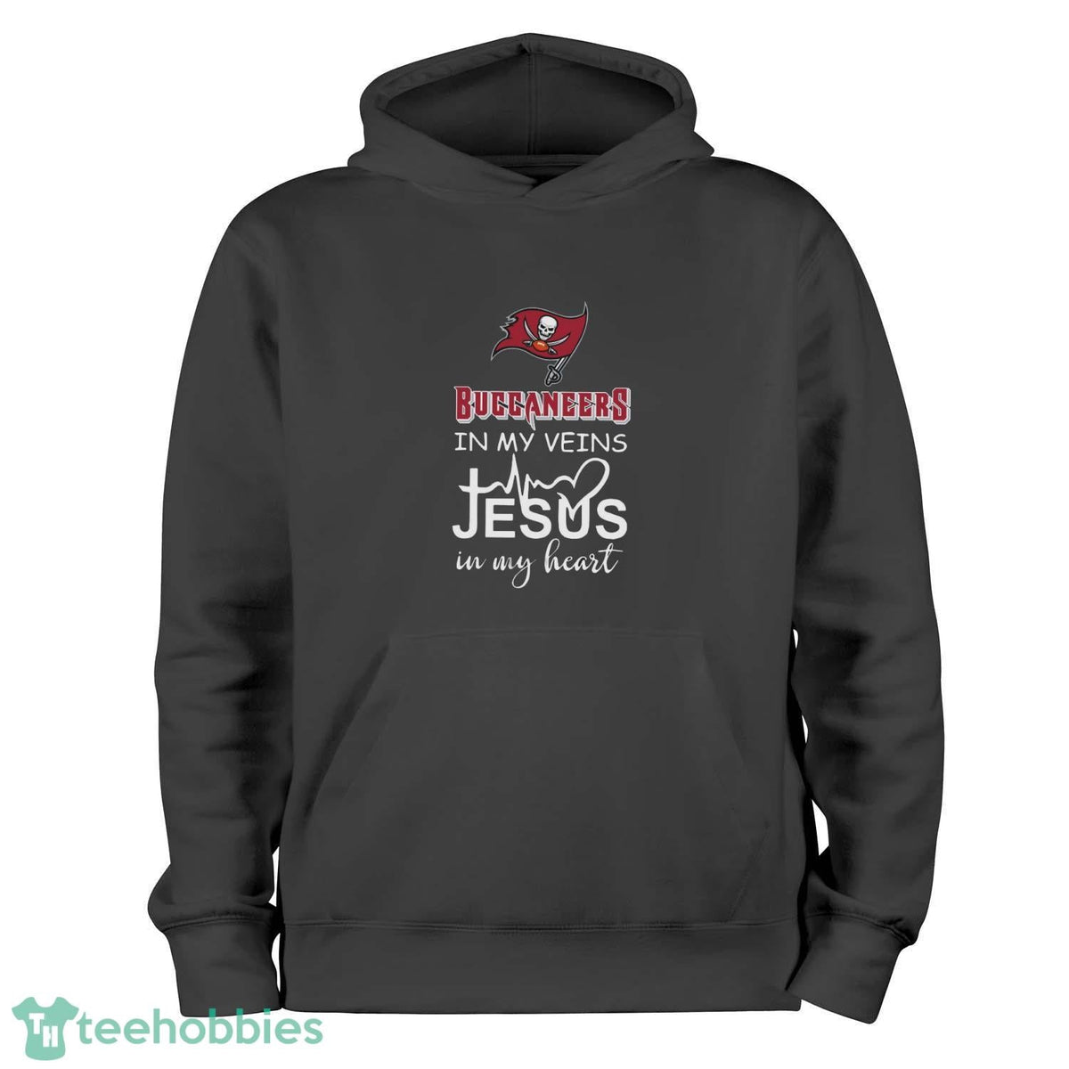 Tampa Bay Buccaneers In My Veins Jesus In My Heart T-Shirt Hoodie Sweatshirt